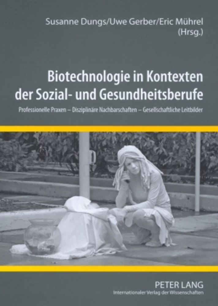 Titel: Biotechnologie in Kontexten der Sozial- und Gesundheitsberufe
