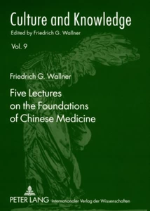 Title: Five Lectures on the Foundations of Chinese Medicine