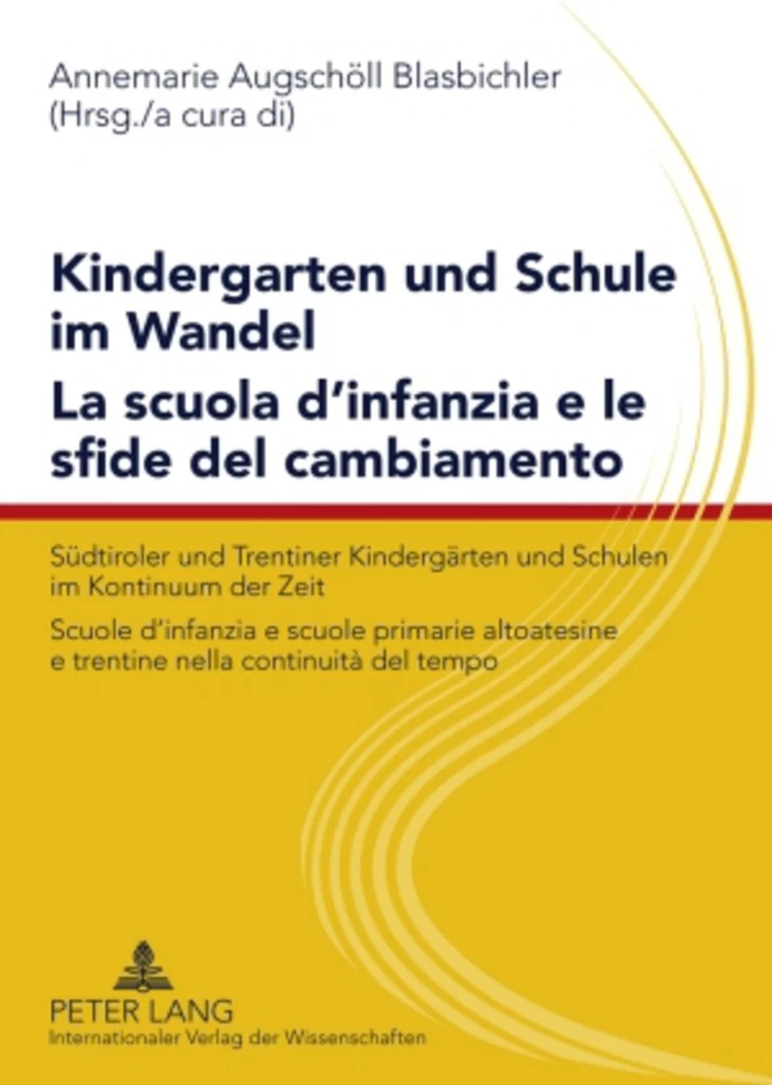 Titel: Kindergarten und Schule im Wandel- La scuola d’infanzia e le sfide del cambiamento