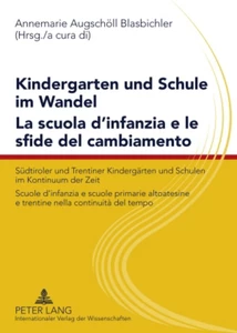 Title: Kindergarten und Schule im Wandel- La scuola d’infanzia e le sfide del cambiamento