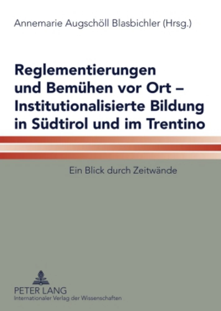 Titel: Reglementierungen und Bemühen vor Ort – Institutionalisierte Bildung in Südtirol und im Trentino