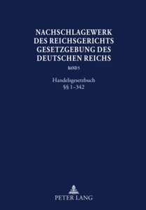 Title: Nachschlagewerk des Reichsgerichts –Gesetzgebung des Deutschen Reichs