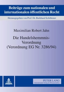 Title: Die Handelshemmnis-Verordnung (Verordnung EG Nr. 3286/94)