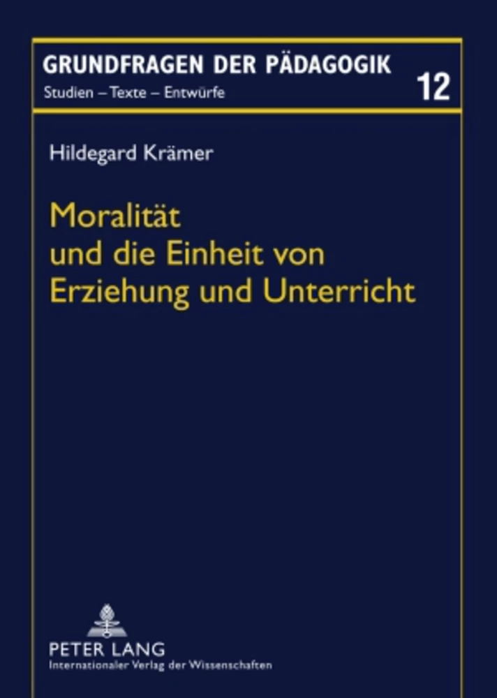 Titel: Moralität und die Einheit von Erziehung und Unterricht