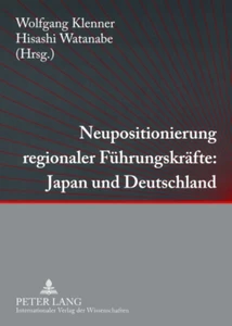 Title: Neupositionierung regionaler Führungskräfte: Japan und Deutschland