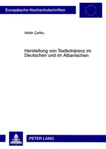Title: Herstellung von Textkohärenz im Deutschen und im Albanischen
