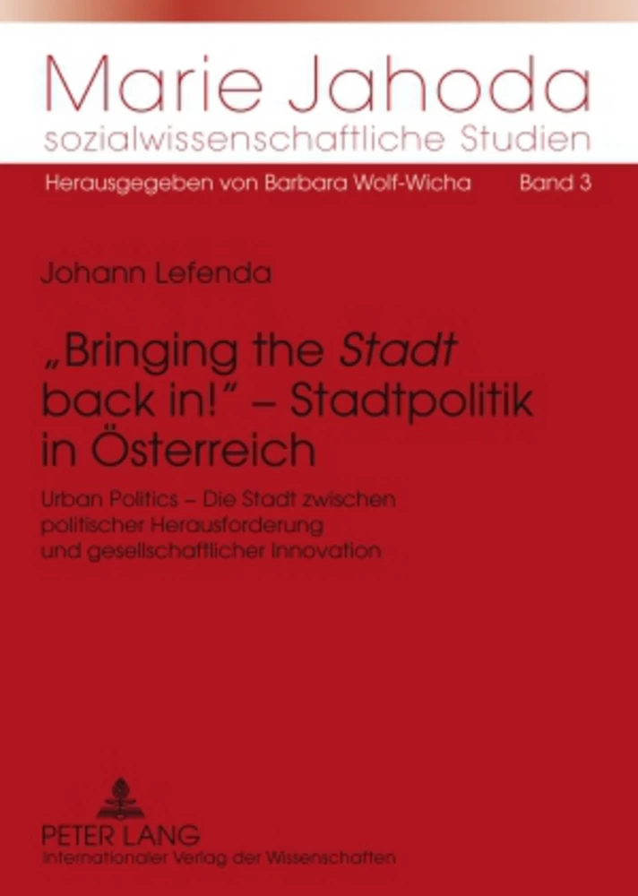Titel: «Bringing the «Stadt» back in!» – Stadtpolitik in Österreich