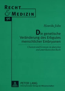 Titel: Die genetische Veränderung des Erbgutes menschlicher Embryonen