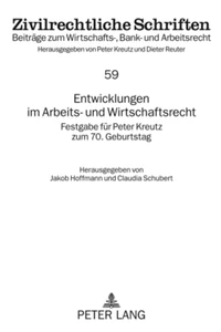 Title: Entwicklungen im Arbeits- und Wirtschaftsrecht
