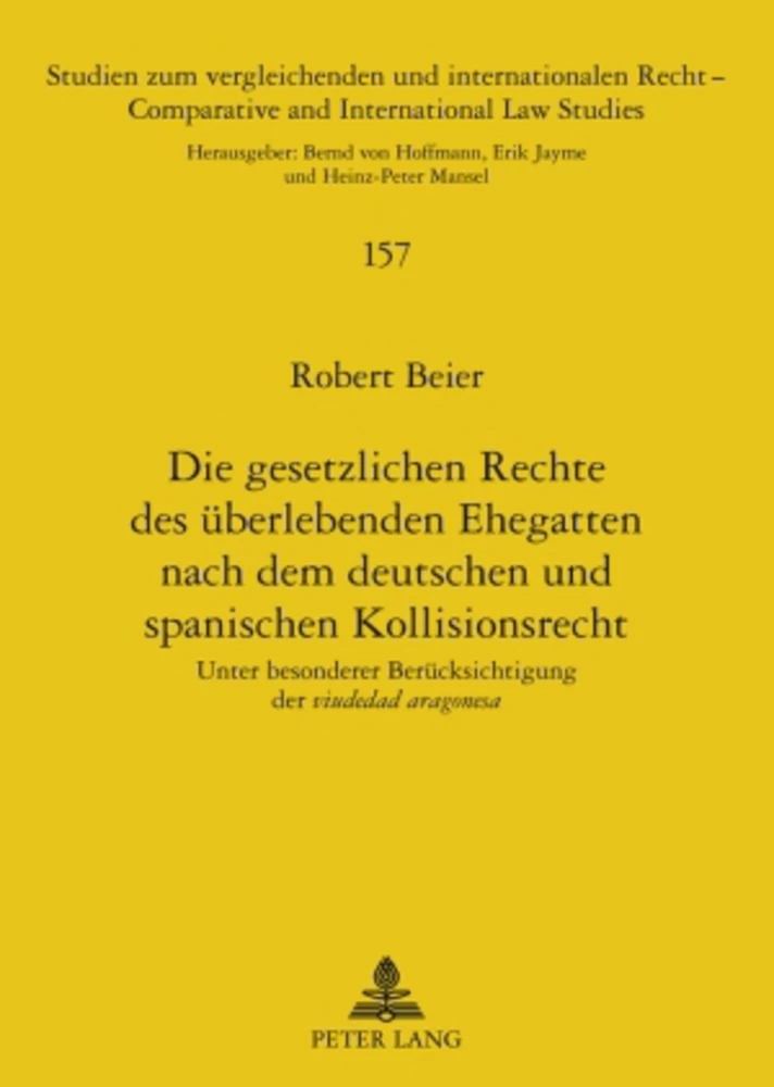 Titel: Die gesetzlichen Rechte des überlebenden Ehegatten nach dem deutschen und spanischen Kollisionsrecht