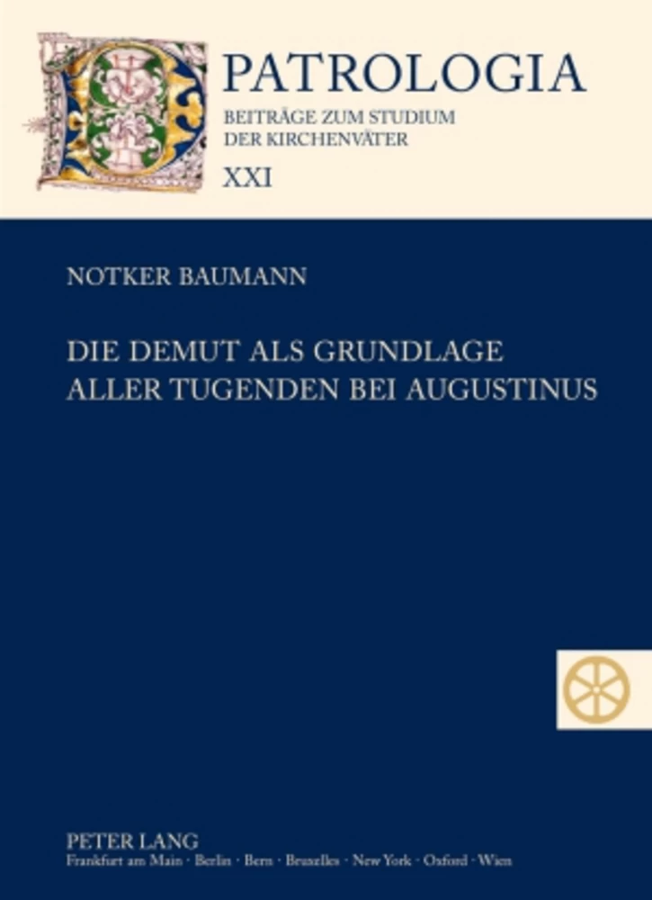 Titel: Die Demut als Grundlage aller Tugenden bei Augustinus