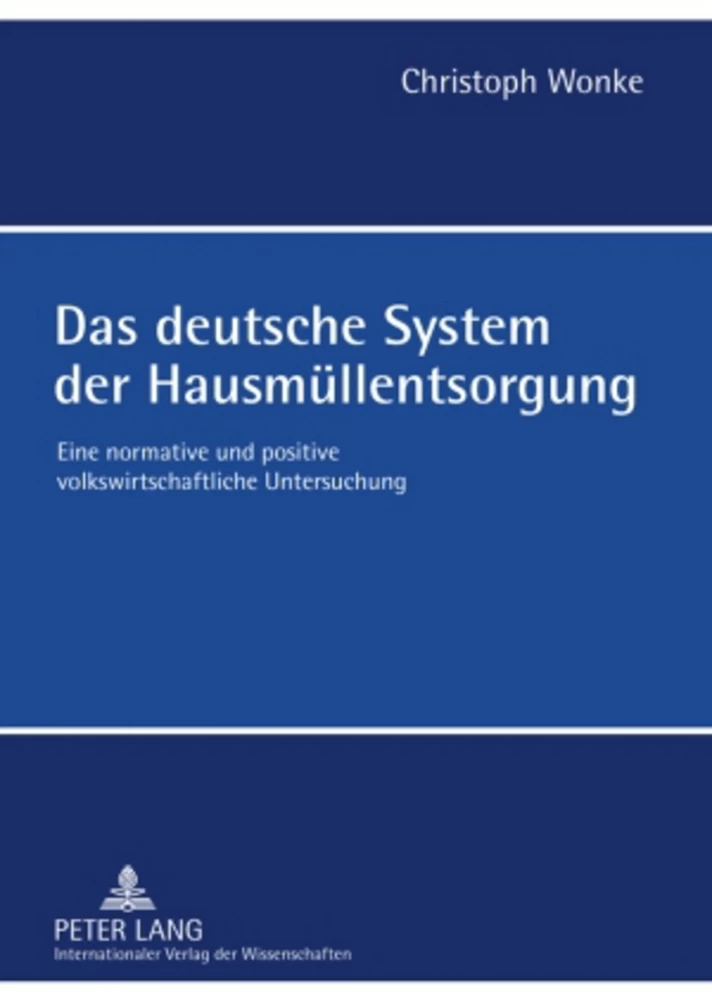 Titel: Das deutsche System der Hausmüllentsorgung