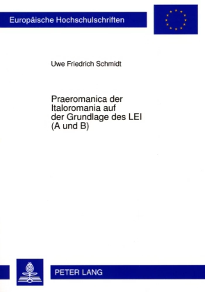 Titel: Praeromanica der Italoromania auf der Grundlage des LEI (A und B)