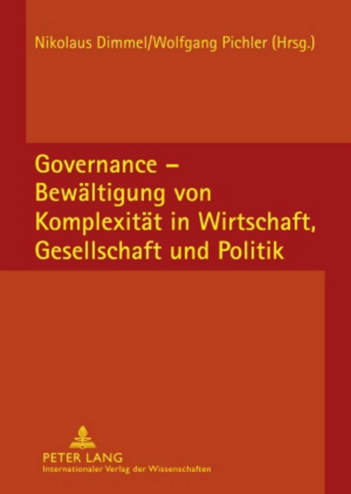 Titel: Governance – Bewältigung von Komplexität in Wirtschaft, Gesellschaft und Politik