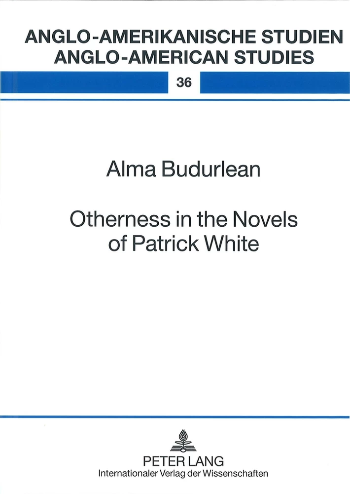 Title: Otherness in the Novels of Patrick White