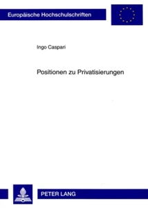 Titel: Positionen zu Privatisierungen