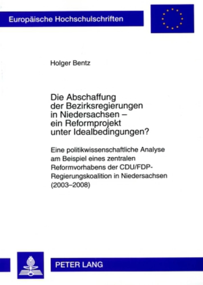 Titel: Die Abschaffung der Bezirksregierungen in Niedersachsen – ein Reformprojekt unter Idealbedingungen?