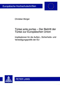 Title: Türkei ante portas – Der Beitritt der Türkei zur Europäischen Union