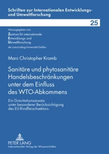 Titel: Sanitäre und phytosanitäre Handelsbeschränkungen unter dem Einfluss des WTO-Abkommens