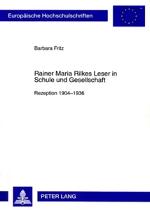 Title: Rainer Maria Rilkes Leser in Schule und Gesellschaft