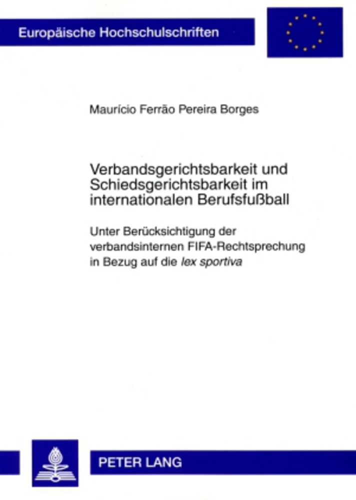Title: Verbandsgerichtsbarkeit und Schiedsgerichtsbarkeit im internationalen Berufsfußball