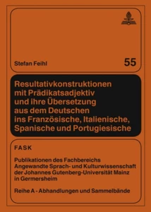 Titel: Resultativkonstruktionen mit Prädikatsadjektiv und ihre Übersetzung aus dem Deutschen ins Französische, Italienische, Spanische und Portugiesische
