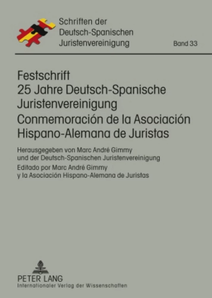 Titel: Festschrift 25 Jahre Deutsch-Spanische Juristenvereinigung / Conmemoración de la Asociación Hispano-Alemana de Juristas