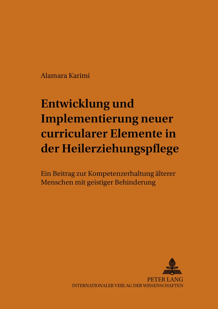 Titel: Entwicklung und Implementierung neuer curricularer Elemente in der Heilerziehungspflege