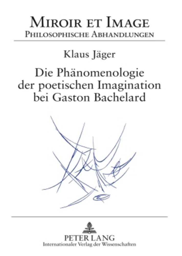 Titel: Die Phänomenologie der poetischen Imagination bei Gaston Bachelard
