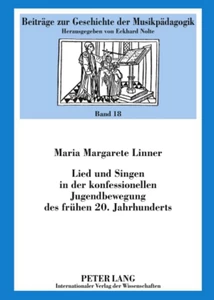 Title: Lied und Singen in der konfessionellen Jugendbewegung des frühen 20. Jahrhunderts