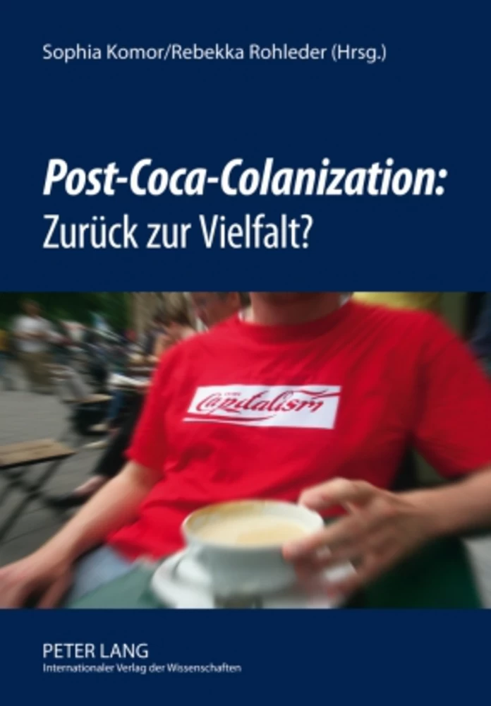 Titel: «Post-Coca-Colanization»: Zurück zur Vielfalt?