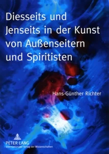 Title: Diesseits und Jenseits in der Kunst von Außenseitern und Spiritisten
