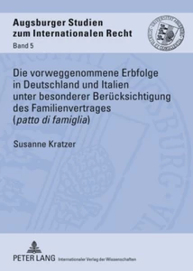 Title: Die vorweggenommene Erbfolge in Deutschland und Italien unter besonderer Berücksichtigung des Familienvertrages («patto di famiglia»)