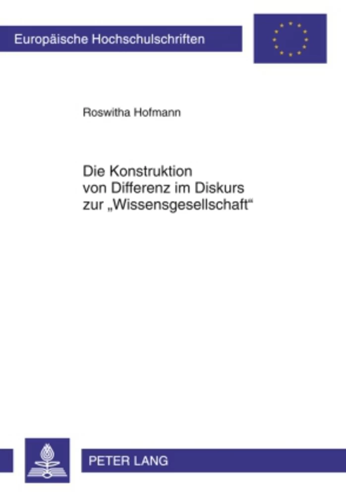 Titel: Die Konstruktion von Differenz im Diskurs zur «Wissensgesellschaft»