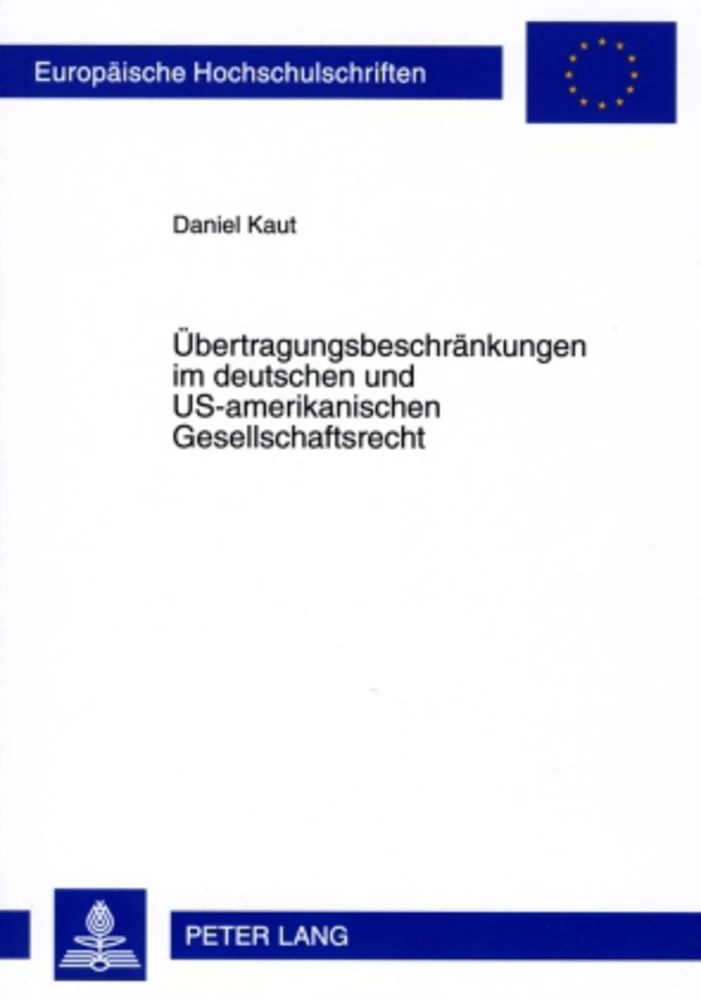 Titel: Übertragungsbeschränkungen im deutschen und US-amerikanischen Gesellschaftsrecht