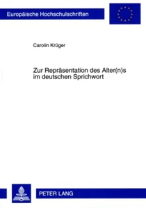 Title: Zur Repräsentation des Alter(n)s im deutschen Sprichwort