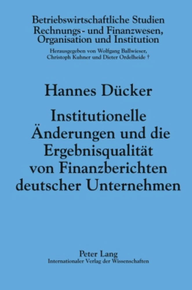 Titel: Institutionelle Änderungen und die Ergebnisqualität von Finanzberichten deutscher Unternehmen