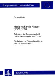Title: Maria Katharina Kasper (1820-1898)