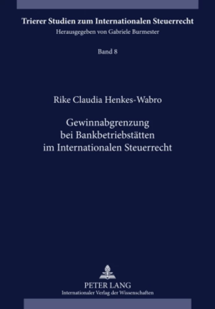 Titel: Gewinnabgrenzung bei Bankbetriebsstätten im Internationalen Steuerrecht