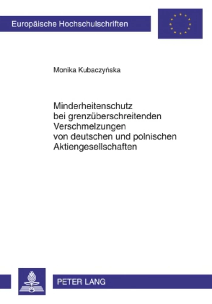 Titel: Minderheitenschutz bei grenzüberschreitenden Verschmelzungen von deutschen und polnischen Aktiengesellschaften