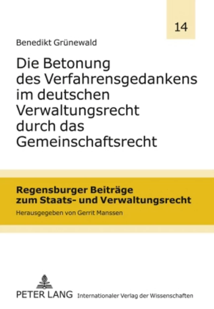Titel: Die Betonung des Verfahrensgedankens im deutschen Verwaltungsrecht durch das Gemeinschaftsrecht