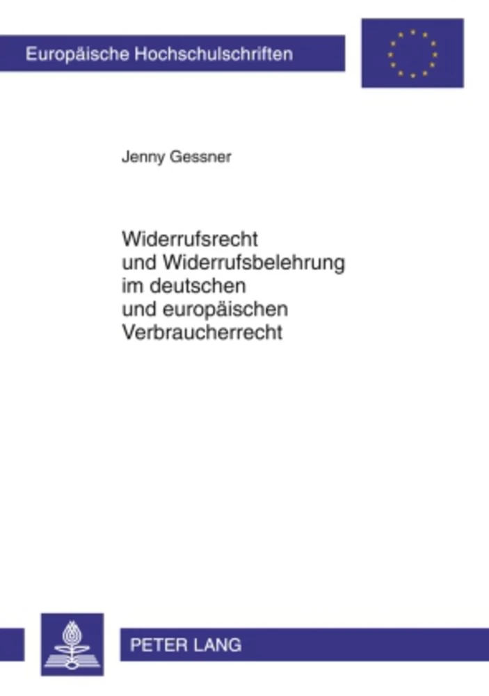 Title: Widerrufsrecht und Widerrufsbelehrung im deutschen und europäischen Verbraucherrecht