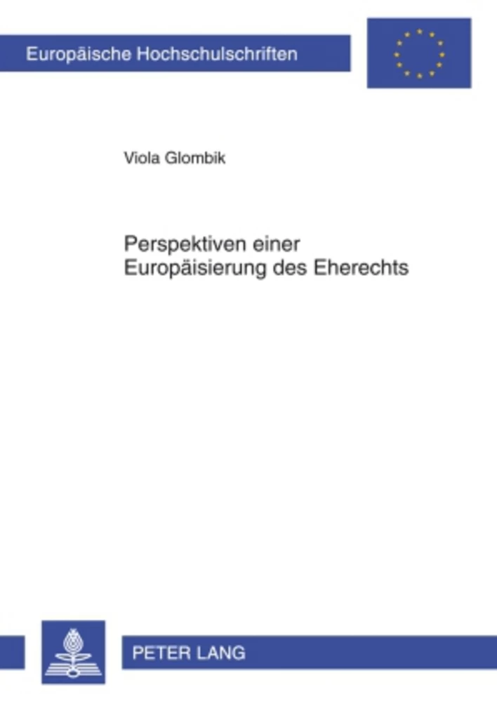 Titel: Perspektiven einer Europäisierung des Eherechts