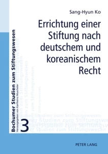 Title: Errichtung einer Stiftung nach deutschem und koreanischem Recht