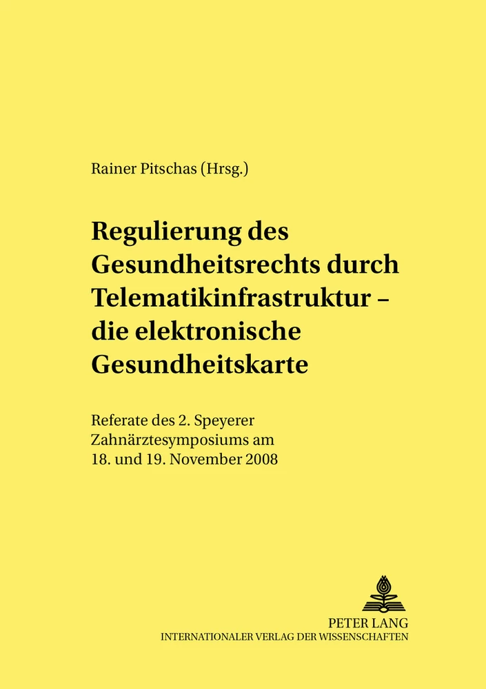 Titel: Regulierung des Gesundheitsrechts durch Telematikinfrastruktur – die elektronische Gesundheitskarte