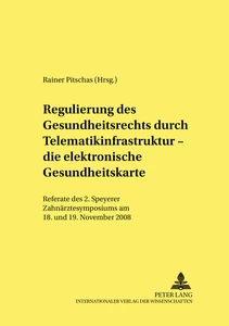 Title: Regulierung des Gesundheitsrechts durch Telematikinfrastruktur – die elektronische Gesundheitskarte
