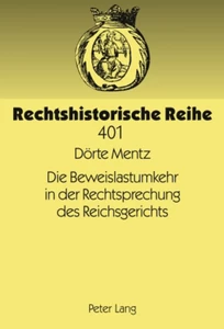 Titel: Die Beweislastumkehr in der Rechtsprechung des Reichsgerichts