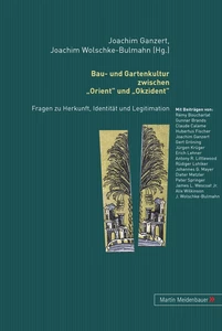 Title: Bau- und Gartenkultur zwischen "Orient" und "Okzident"