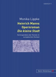Title: Heinrich Manns Opernroman "Die kleine Stadt"