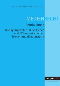 Titel: Beteiligungsrechte im deutschen und US-amerikanischen Telekommunikationsrecht
